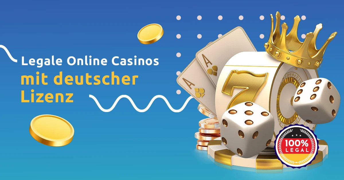Legale Online Casinos mit deutscher Lizenz