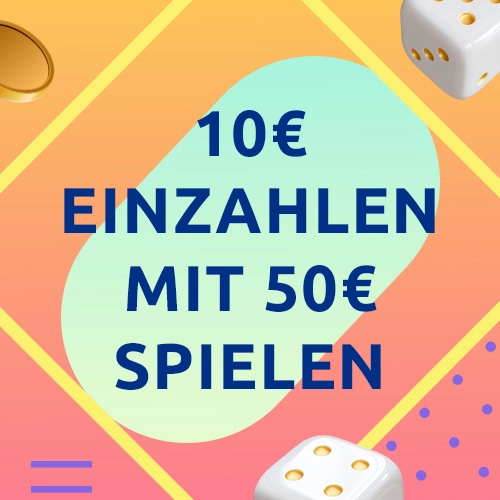 10 Euro einzahlen mit 50 Euro spielen