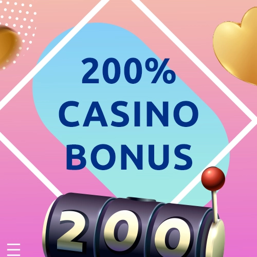 200% Casino Bonus