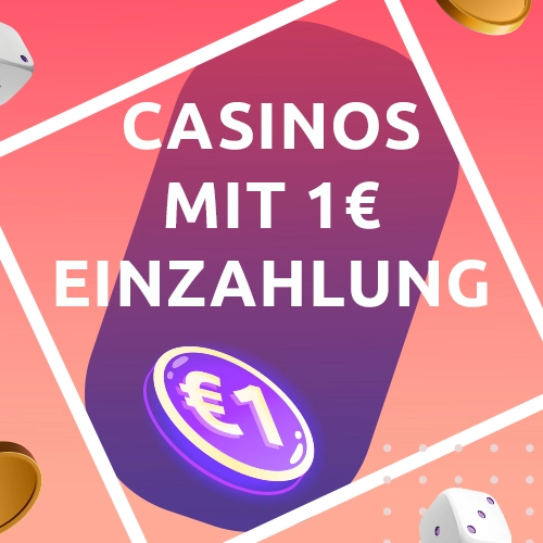 Casinos mit 1 Euro Einzahlung