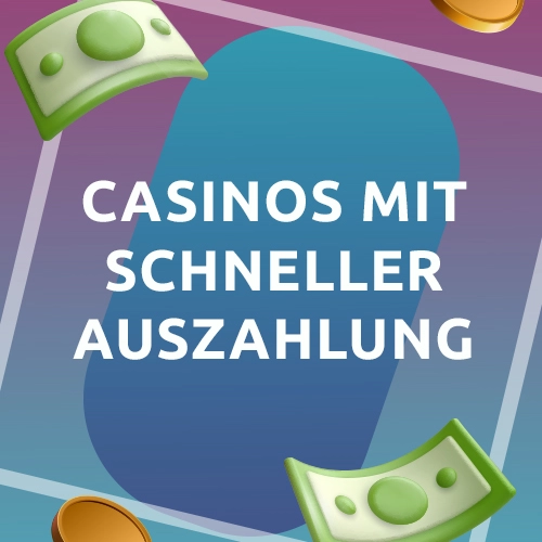 Casinos mit schneller Auszahlung