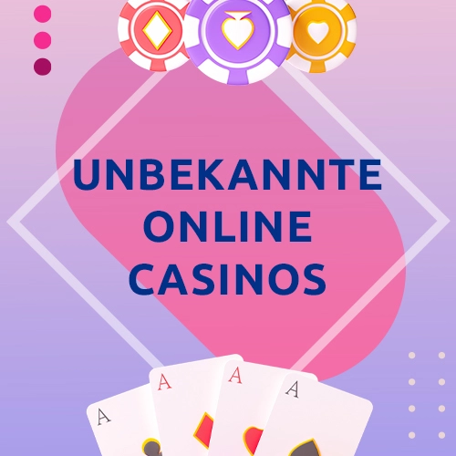 Unbekannte Online Casinos